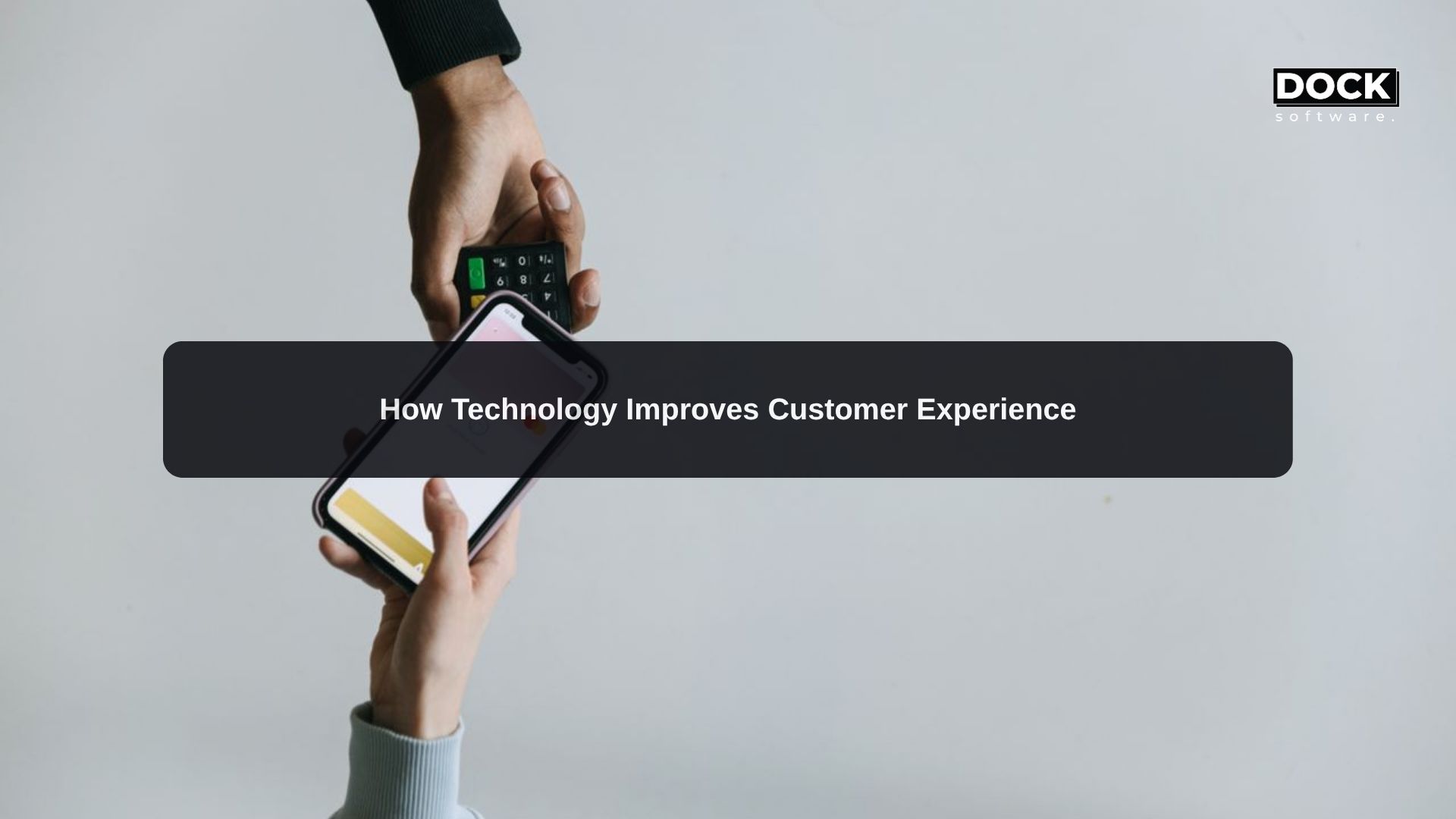 How Technology Improves Customer Experience