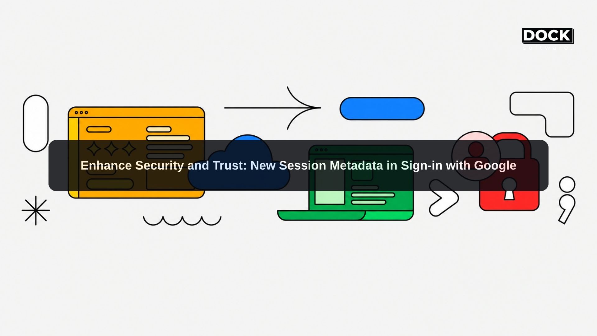 Enhance Security and Trust: New Session Metadata in Sign in with Google
