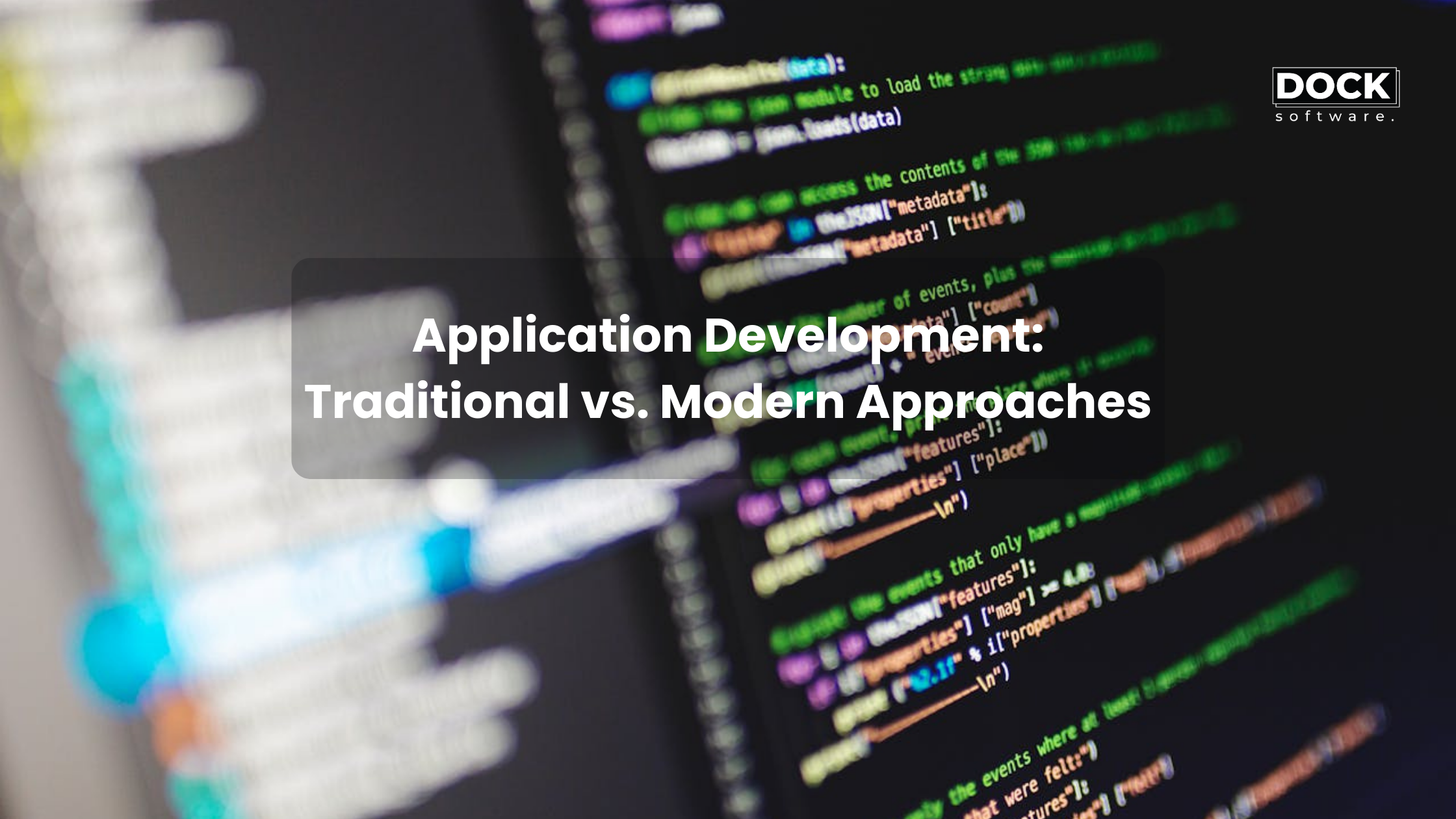 Application Development: Traditional vs. Modern Approaches
