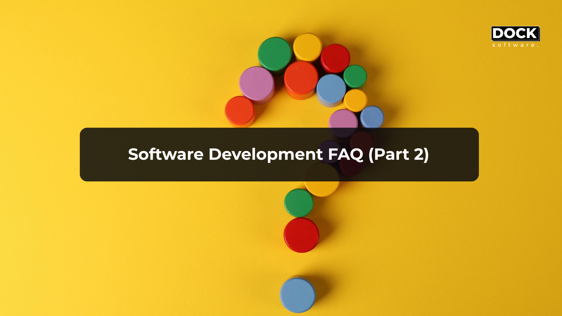 Software Development FAQ (Part 2)