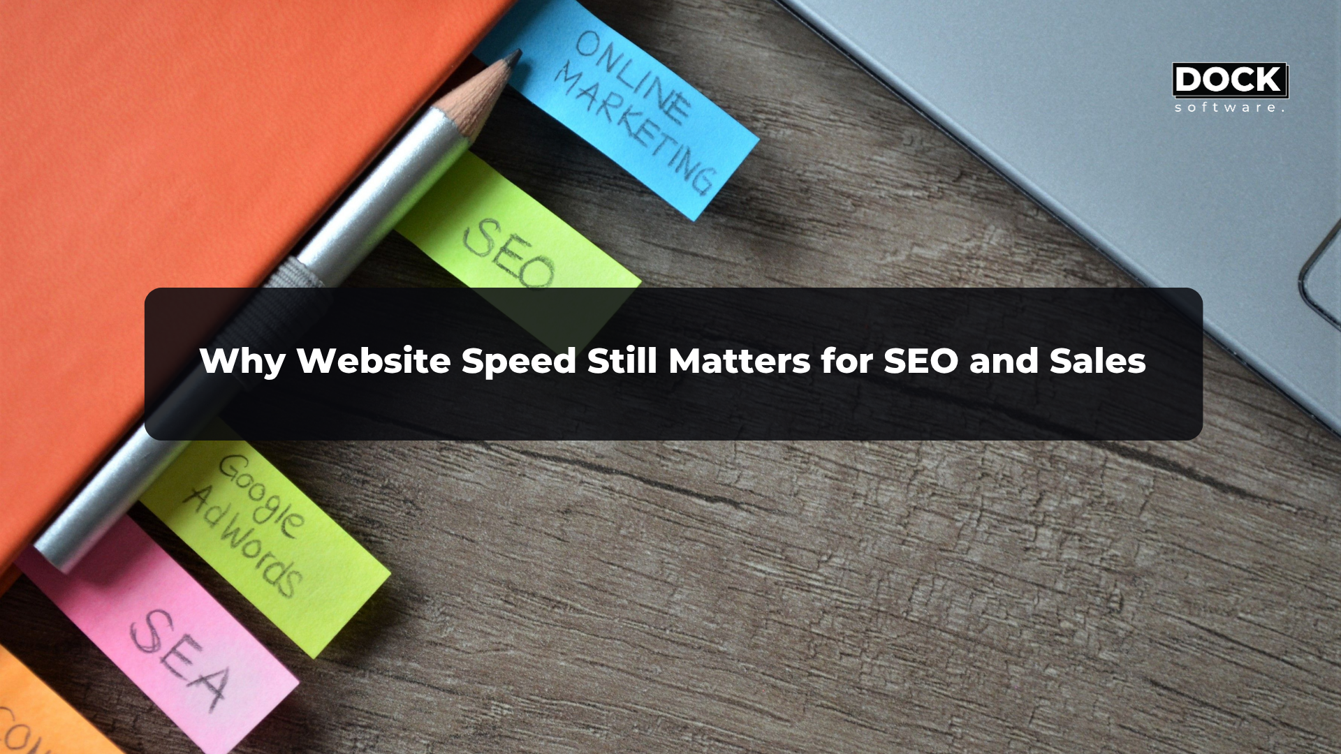 Why Website Speed Still Matters for SEO and Sales