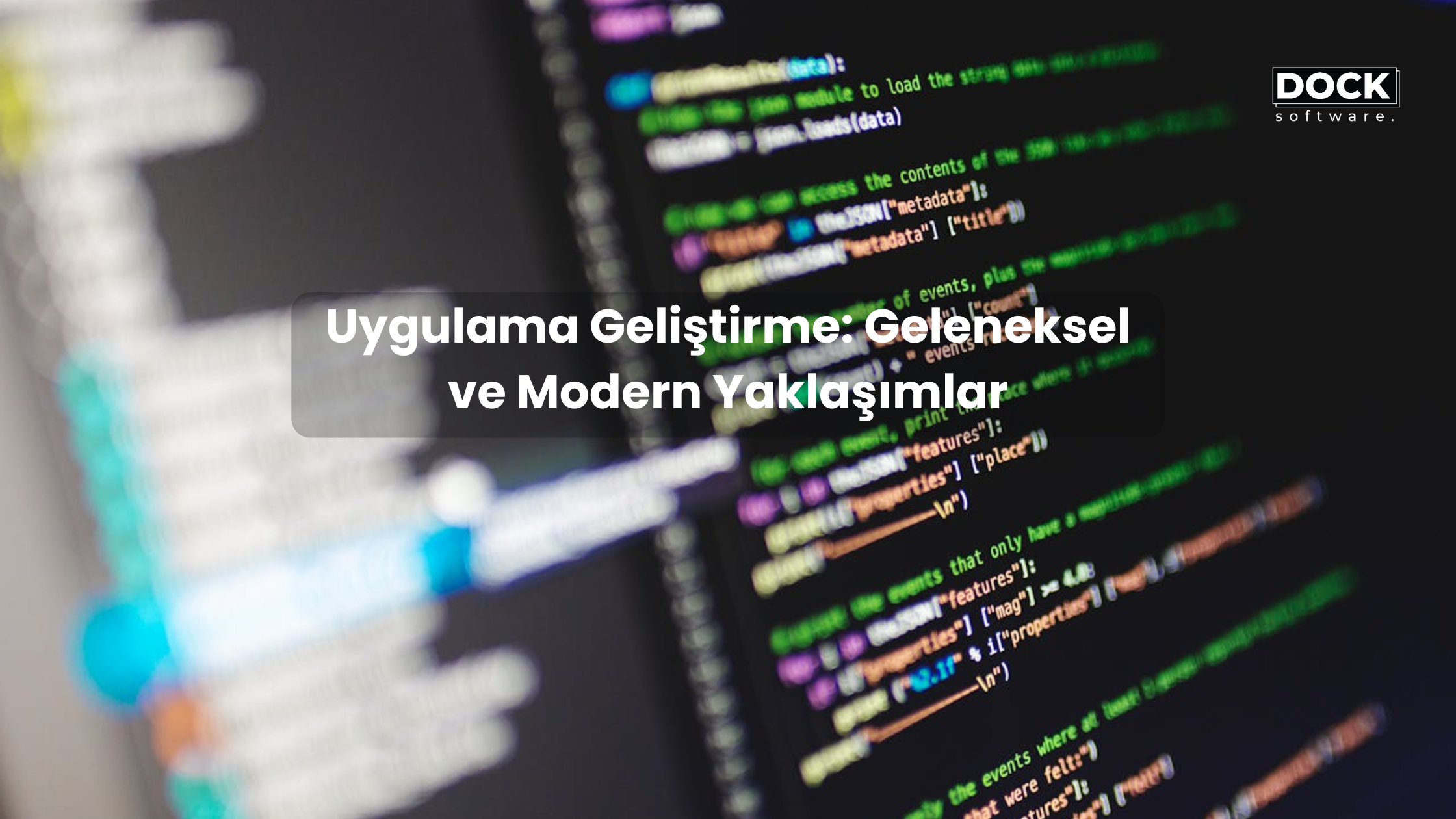 Uygulama Geliştirme: Geleneksel ve Modern Yaklaşımlar