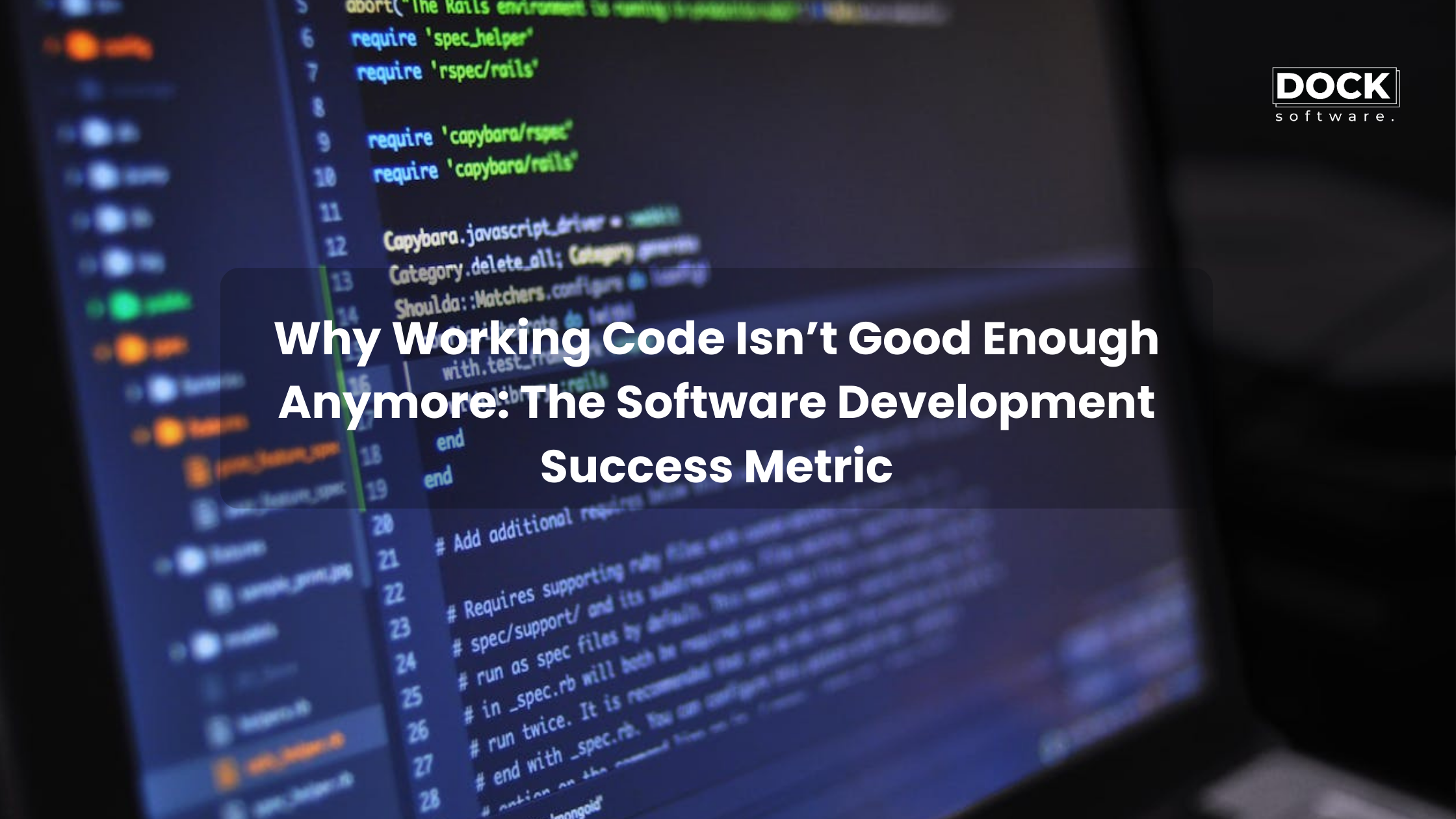 Why Working Code Isn’t Good Enough Anymore: The Software Development Success Metric