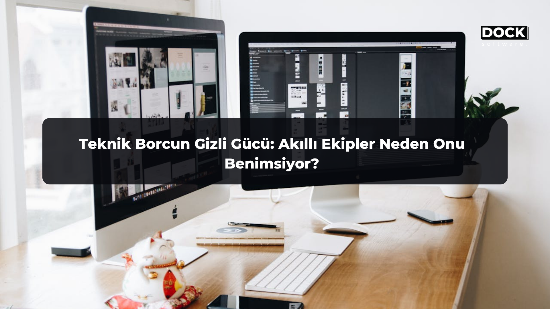Teknik Borcun Gizli Gücü: Akıllı Ekipler Neden Onu Benimsiyor?