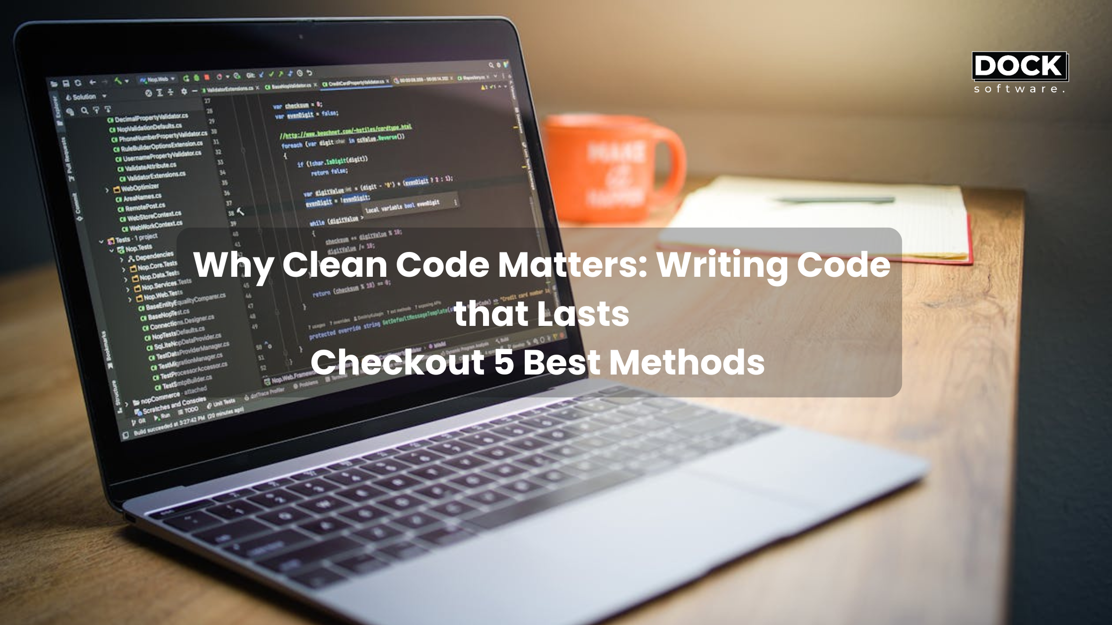 Why Clean Code Matters; Writing Code that Lasts, Checkout 5 Best Methods