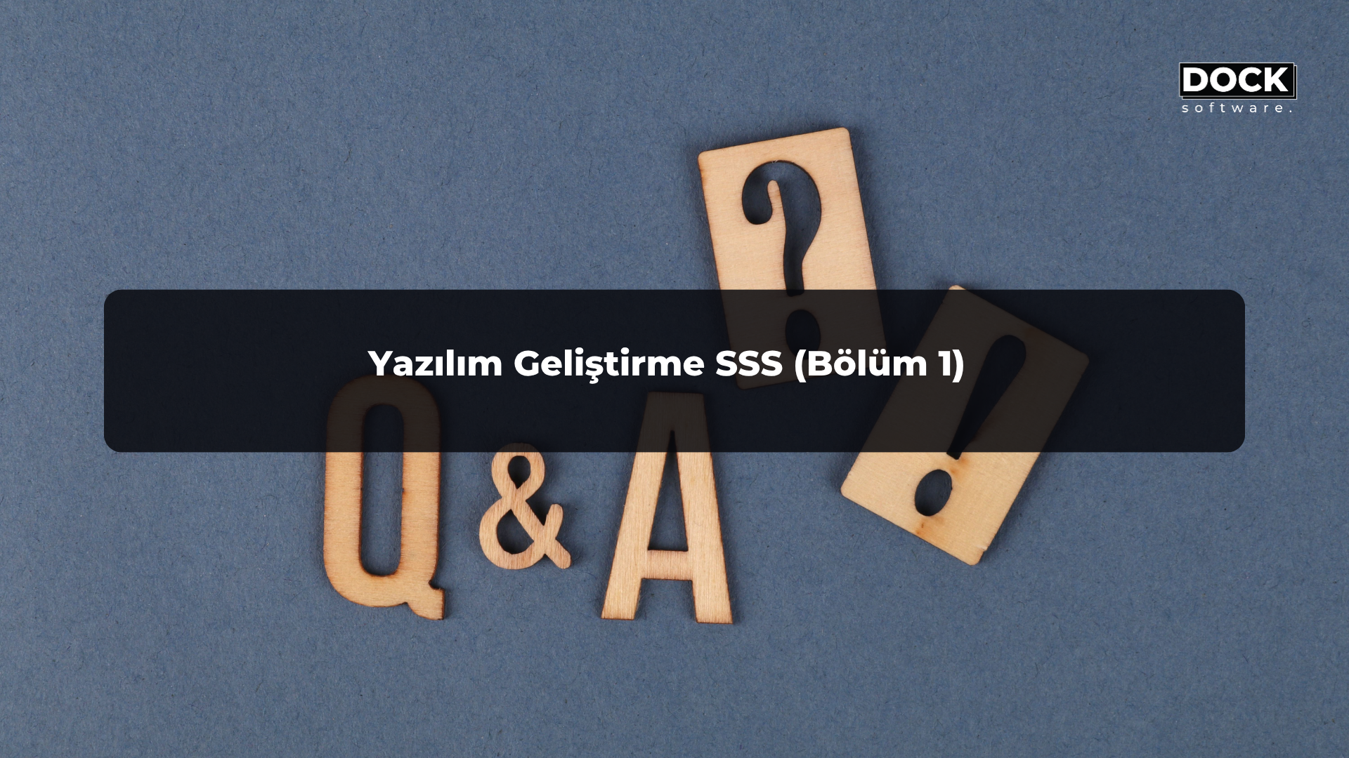Yazılım Geliştirme SSS (Bölüm 1)