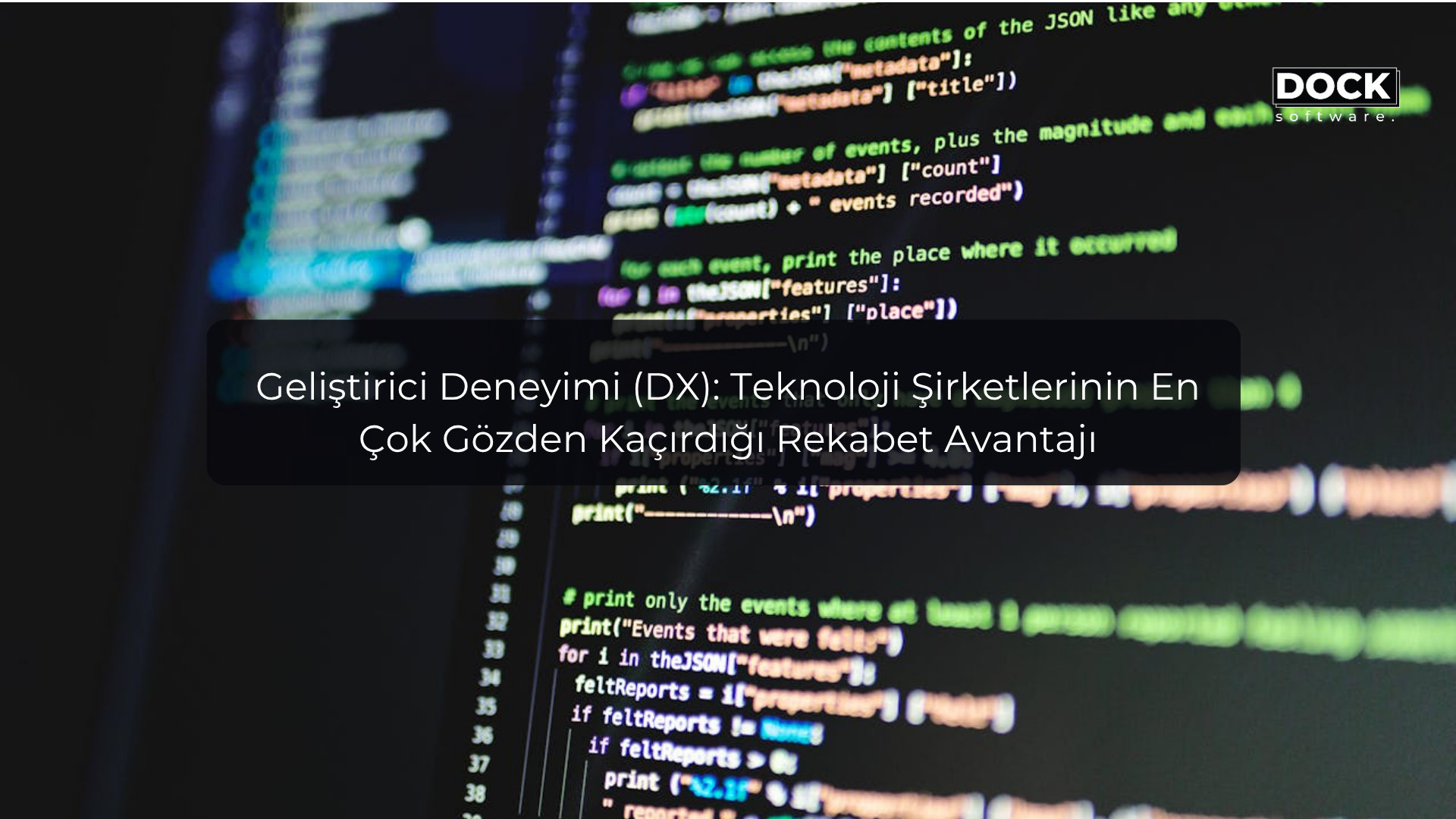 Geliştirici Deneyimi (DX): Teknoloji Şirketlerinin En Çok Gözden Kaçırdığı Rekabet Avantajı